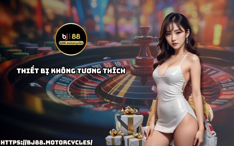 Không thể tải App BJ88 do lỗi thiết bị? Kiểm tra ngay cách khắc phục để trải nghiệm cá cược liền tay